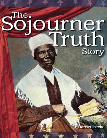 The Sojourner Truth Story: Reader's Theater Script & Fluency Lesson