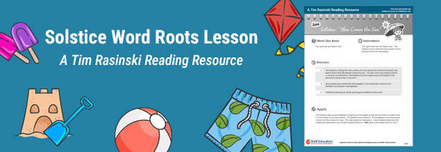 LP_TR_DL_RDG_SolsticeWordRoots_Lesson-B8683-635x220